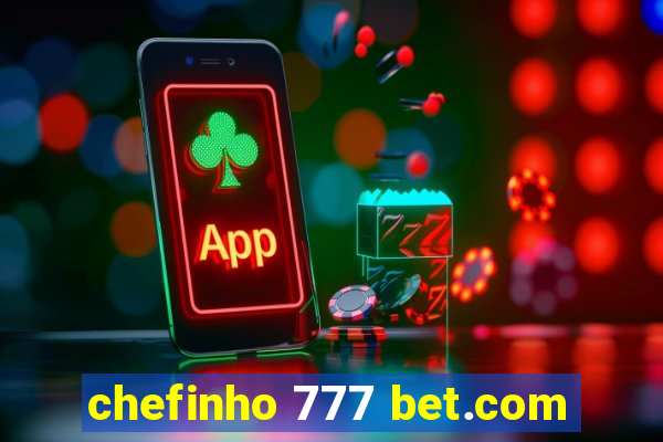 chefinho 777 bet.com